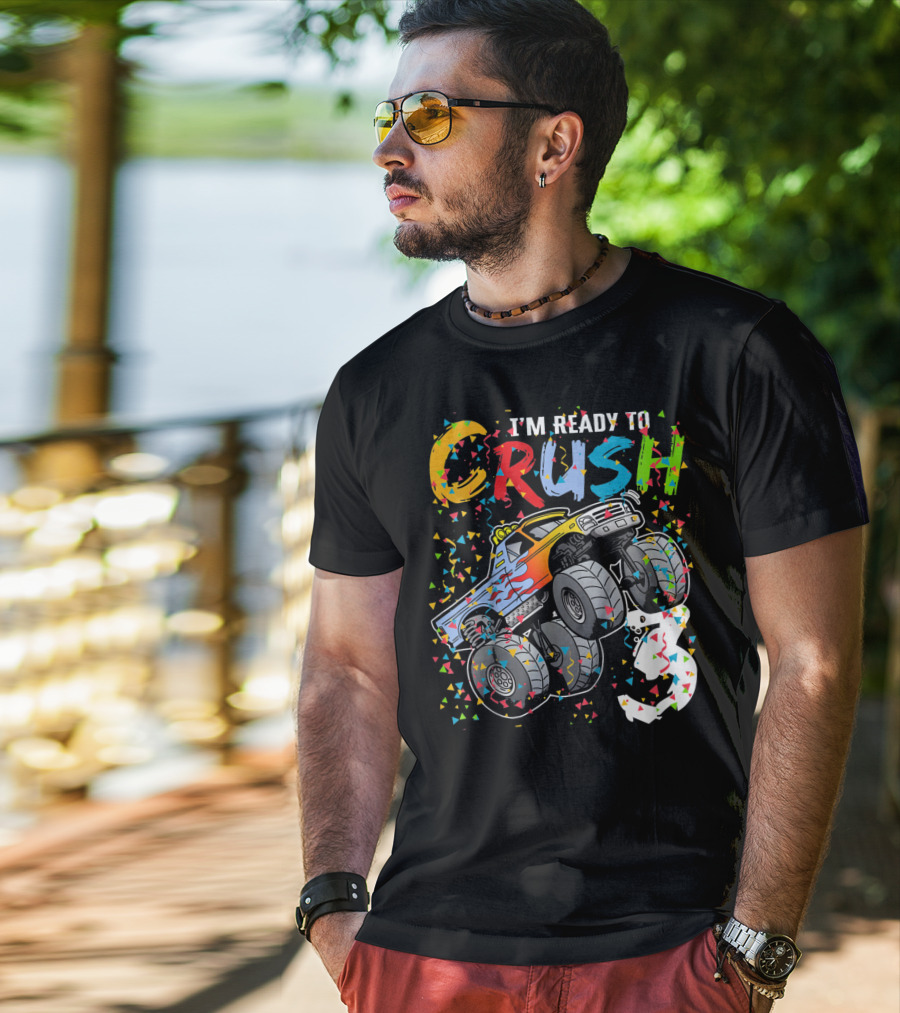 I'm Ready To Crush Colorful Monster Truck With Confetti And Ghostly Number 3 T-Shirt