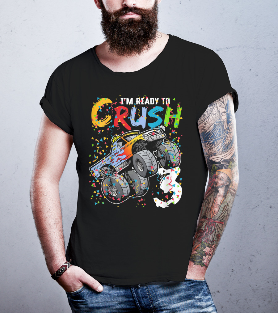 I'm Ready To Crush Colorful Monster Truck With Confetti And Ghostly Number 3 T-Shirt