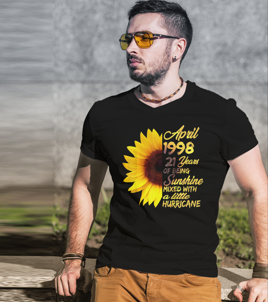 April 1998 21 Years Of Being Sunshine Mixed With A Little Hurricane T-Shirt