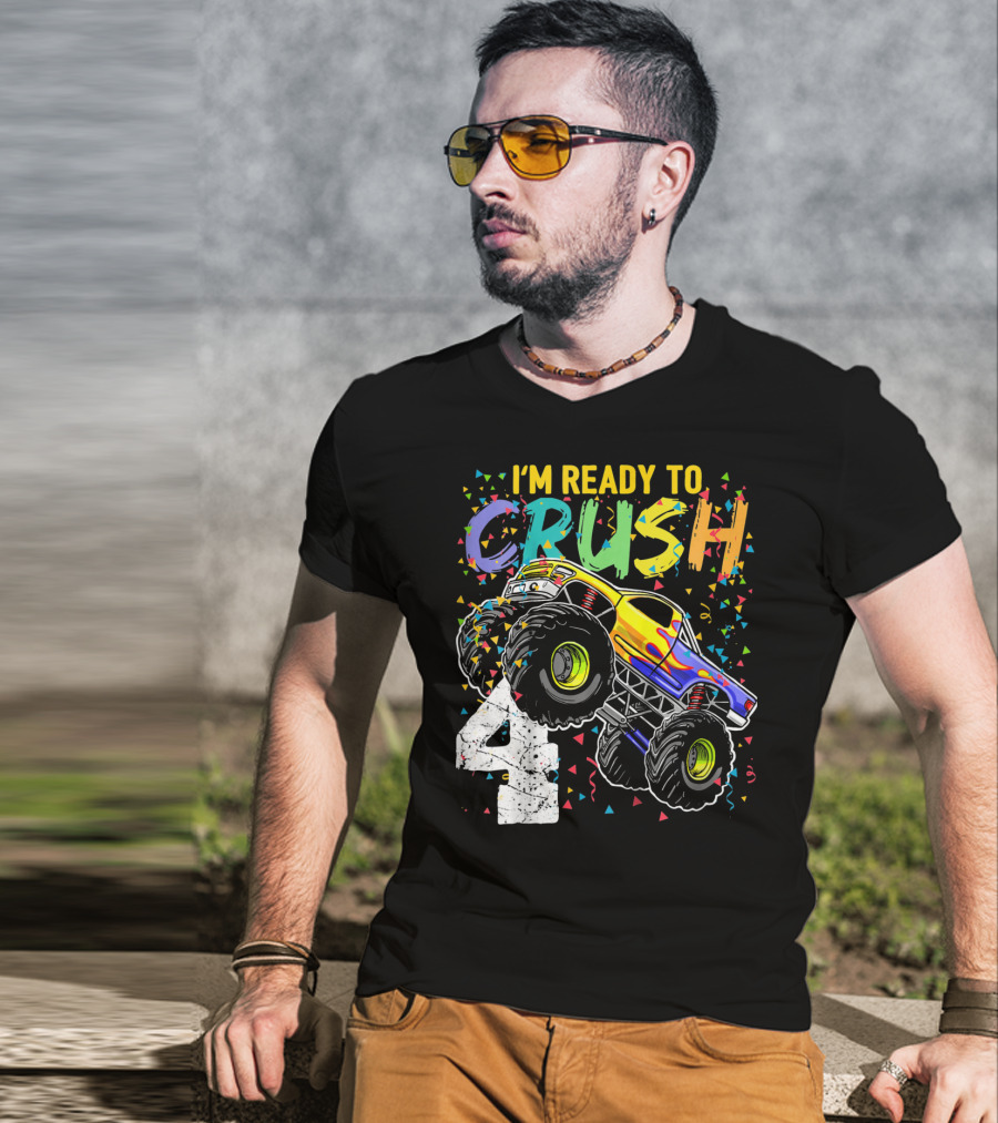 I'm Ready To Crush 4 Monster Truck Birthday Kids T-Shirt