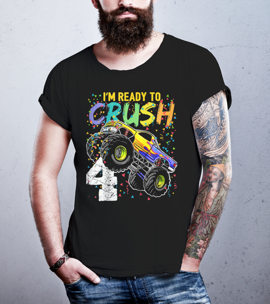 I'm Ready To Crush 4 Monster Truck Birthday Kids T-Shirt