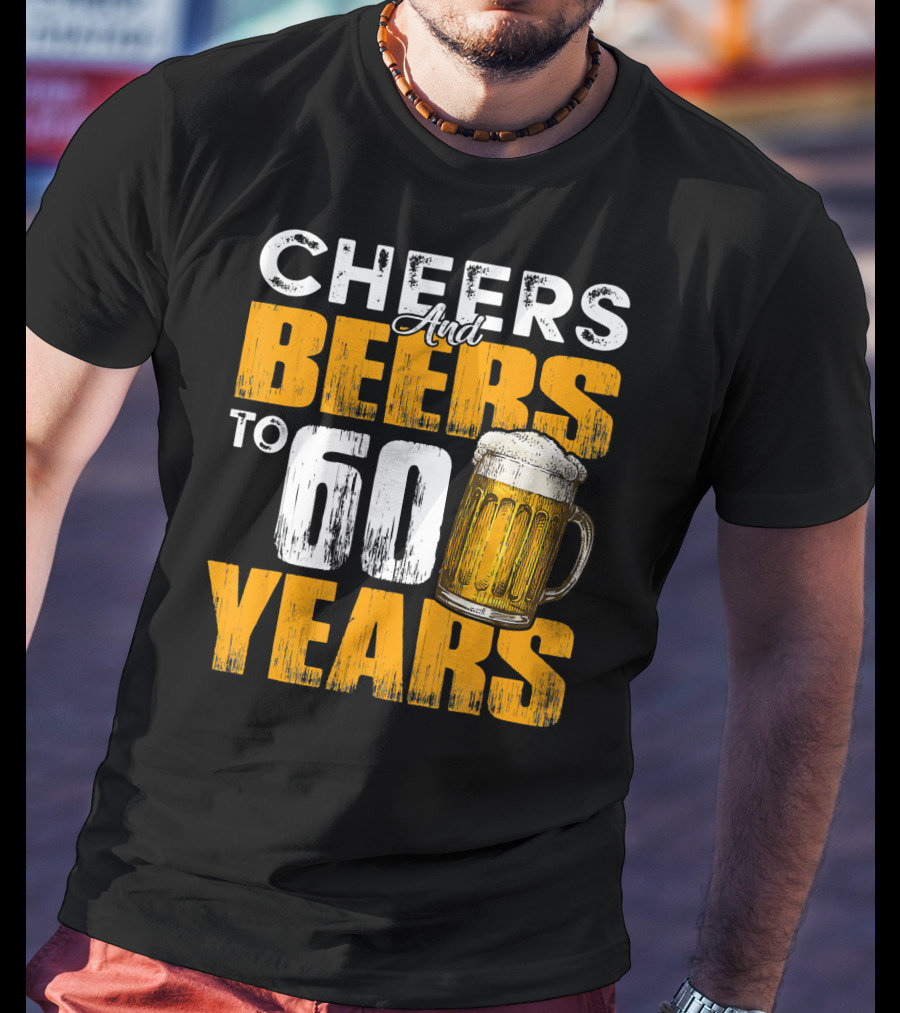 Cheers And Beers To 60 Years Beer Mug T-Shirt