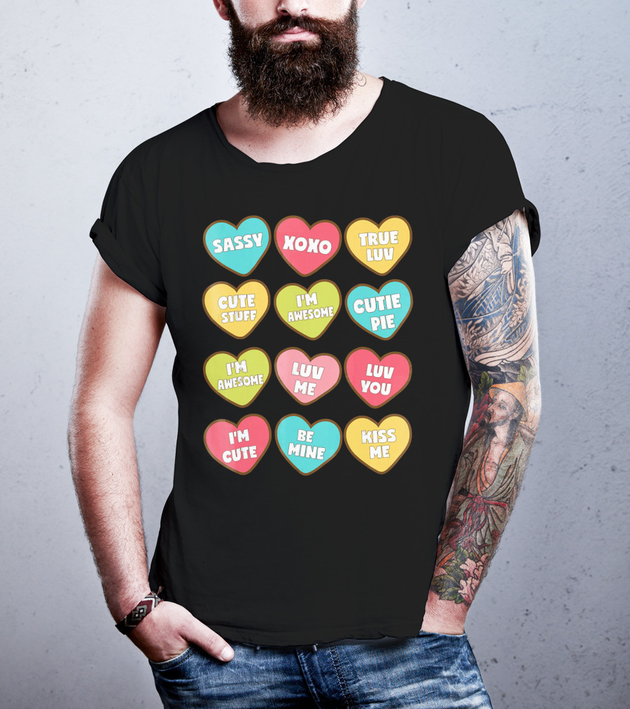 Sassy XOXO True Luv Cute Stuff I'm Awesome Cutie Pie Luv You I'm Cute Be Mine Kiss Me T-Shirt