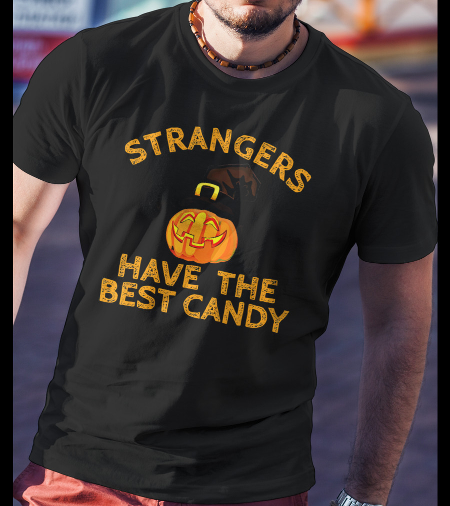 Strangers Have The Best Candy Halloween Pumpkin T-Shirt