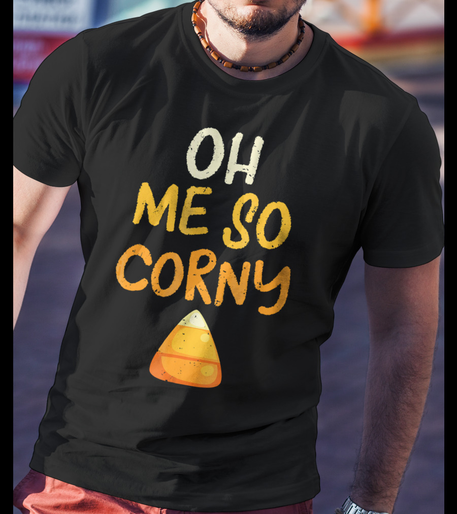 Oh Me So Corny Halloween Candy T-Shirt