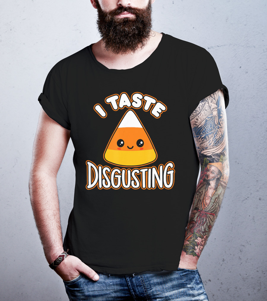 I Taste Disgusting Funny Candy Corn T-Shirt