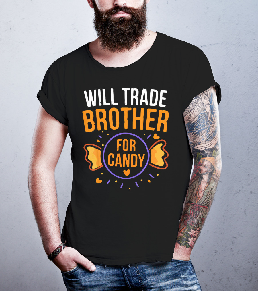 Will Trade Brother For Candy Cute Halloween Statement With Heart And Candy Graphics T-Shirt