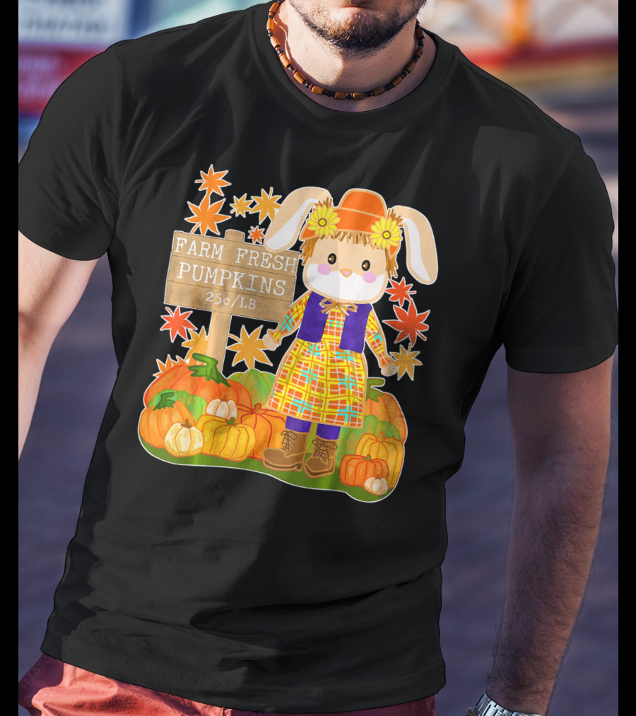 Farm Fresh Pumpkins 25c LB Cute Bunny Pumpkin Patch Farm Clothing T-Shirt