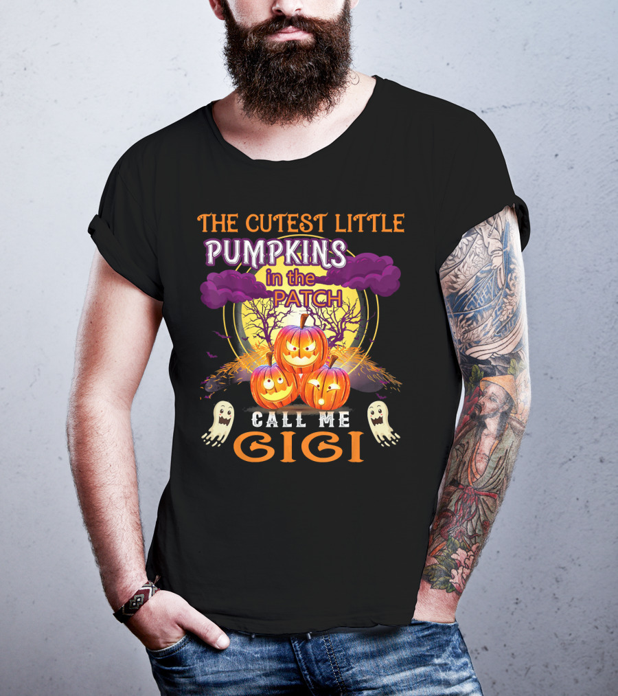 The Cutest Little Pumpkins In The Patch Call Me Gigi T-Shirt