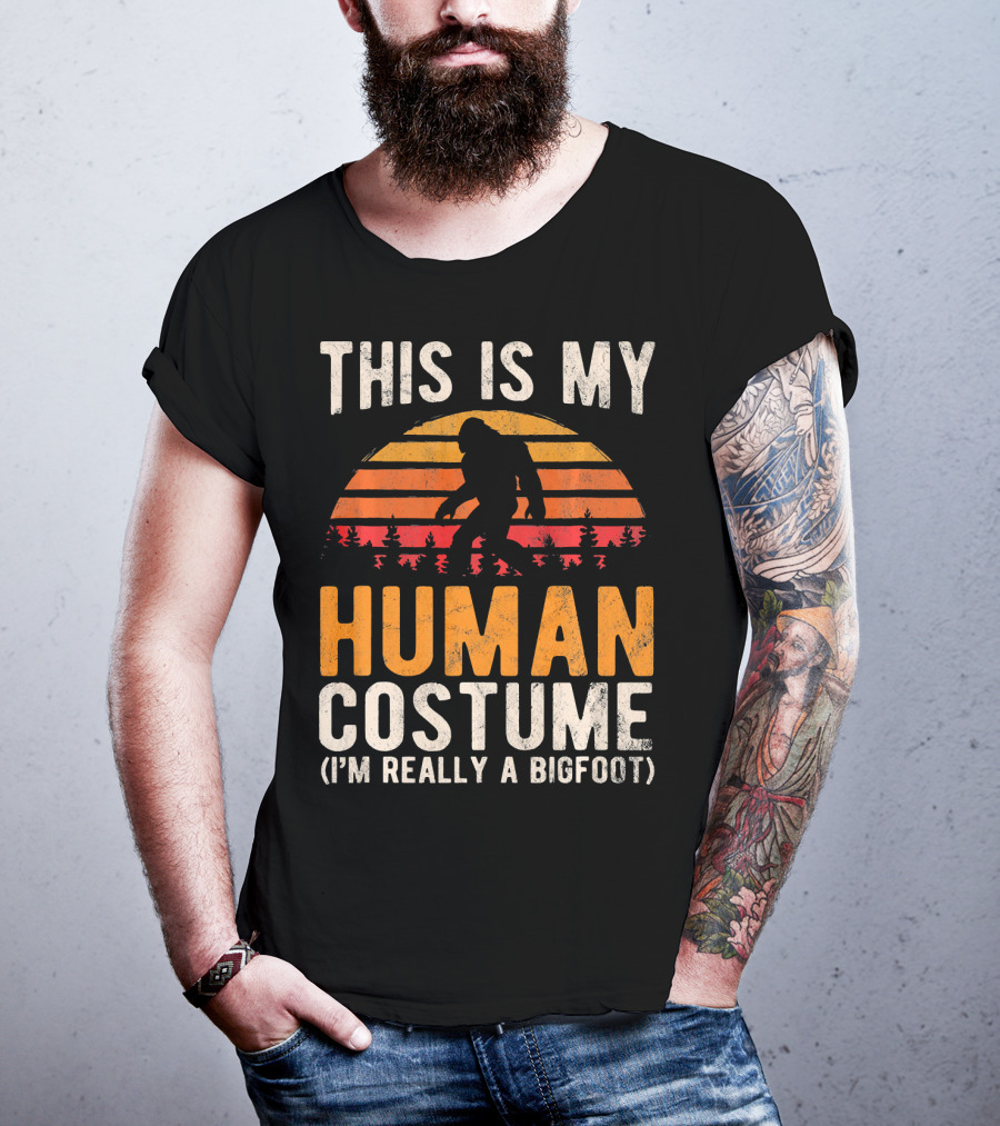 This Is My Human Costume I'm Really A Bigfoot Vintage Sunset T-Shirt