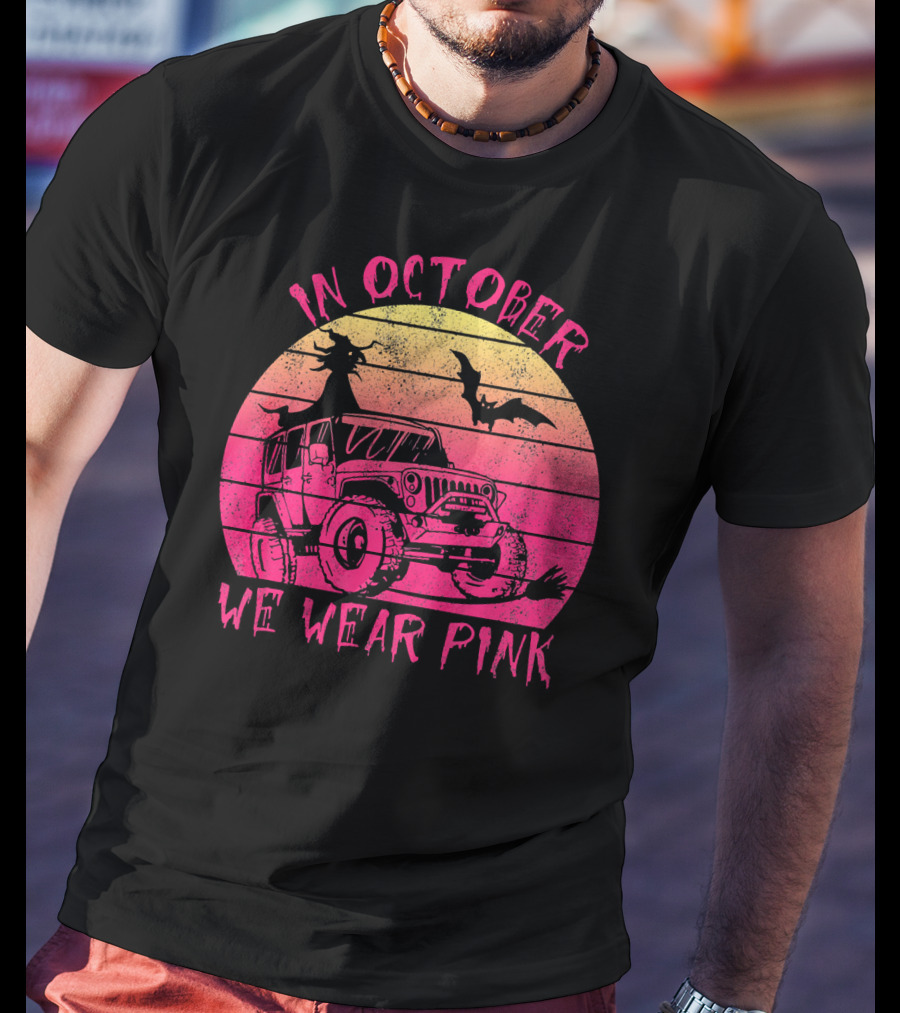 In October We Wear Pink Halloween Jeeps Witch And Bat Vintage Sunset T-Shirt