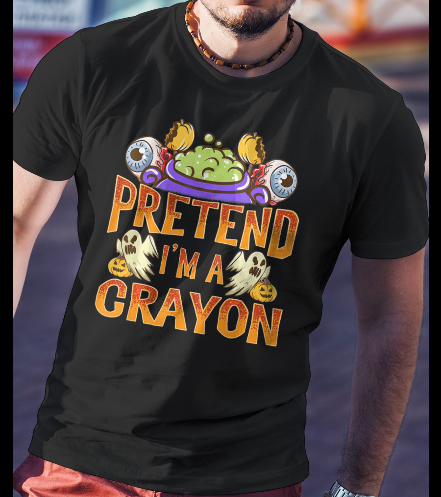 Pretend I'm A Crayon Halloween Ghost Eyeball Pumpkin Cauldron T-Shirt