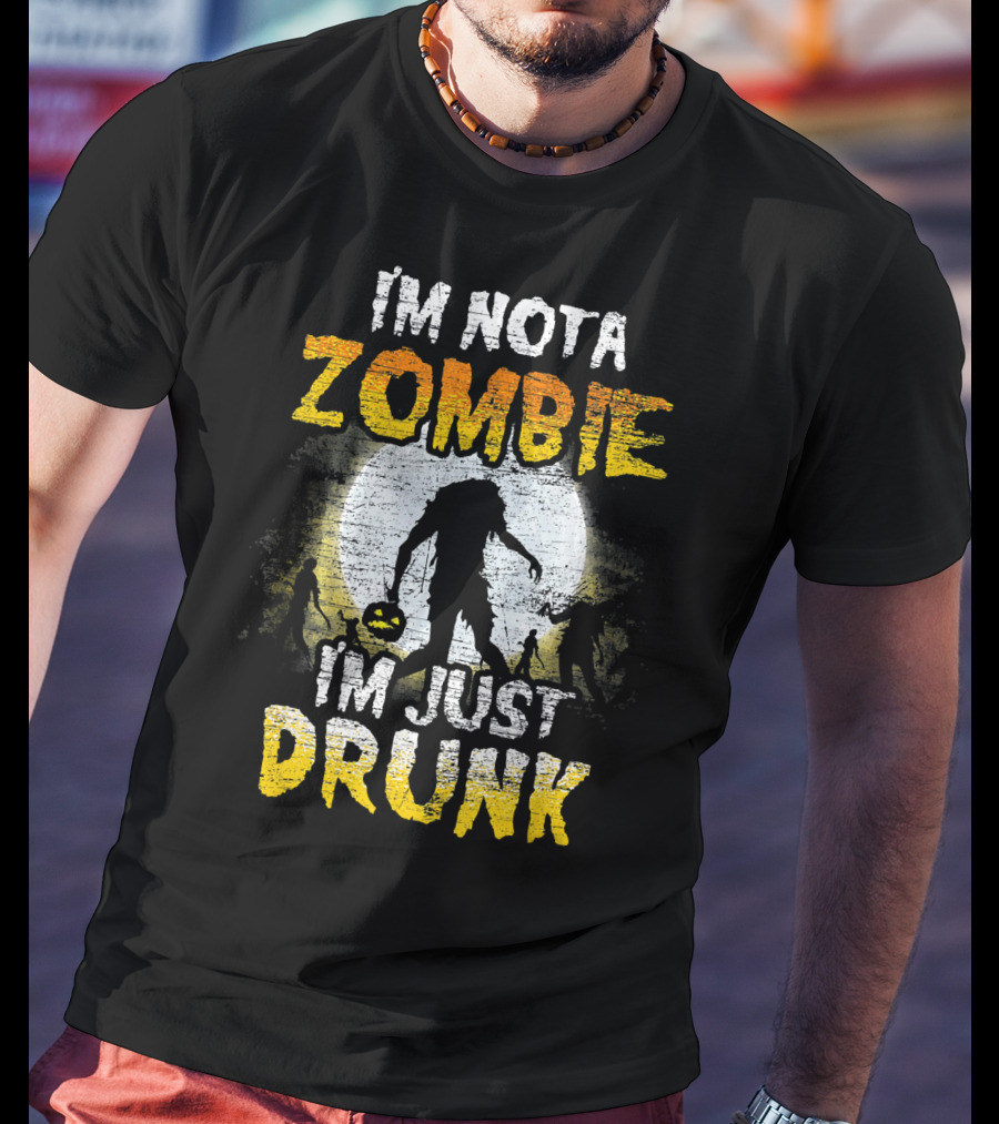 I'm Not A Zombie I'm Just Drunk Halloween Moon T-Shirt