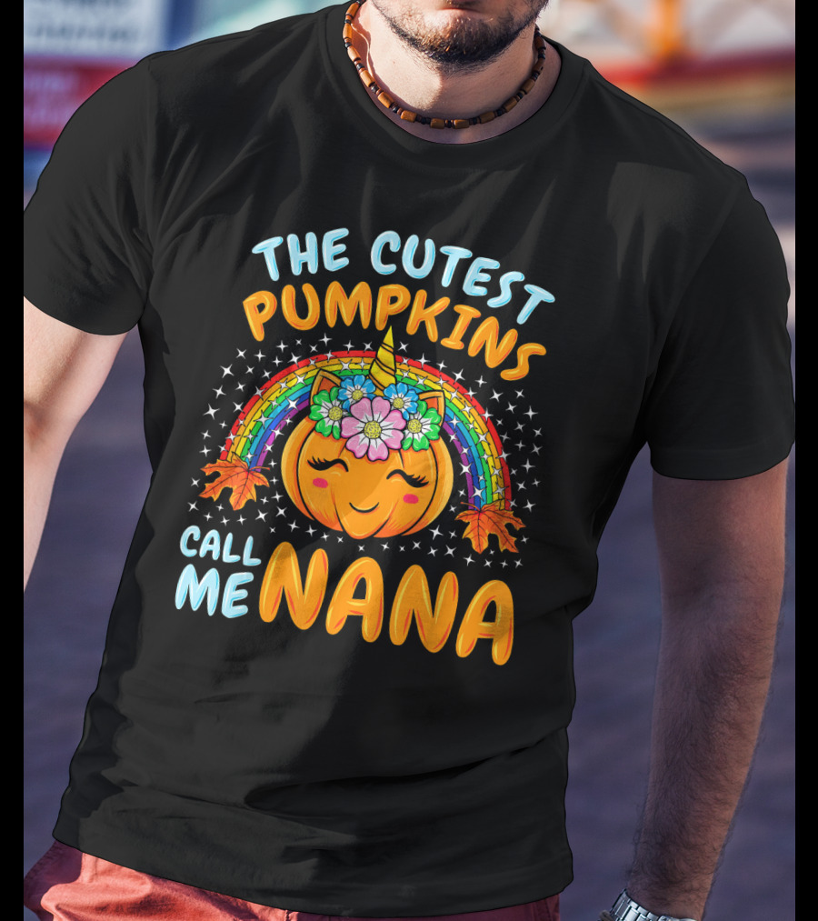 The Cutest Pumpkins Call Me Nana Pumpkin Unicorn Rainbow T-Shirt