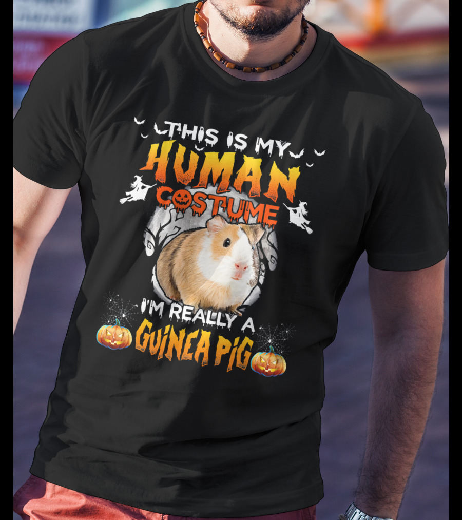 This Is My Human Costume I'm Really A Guinea Pig Halloween Guinea Pig Lover T-Shirt