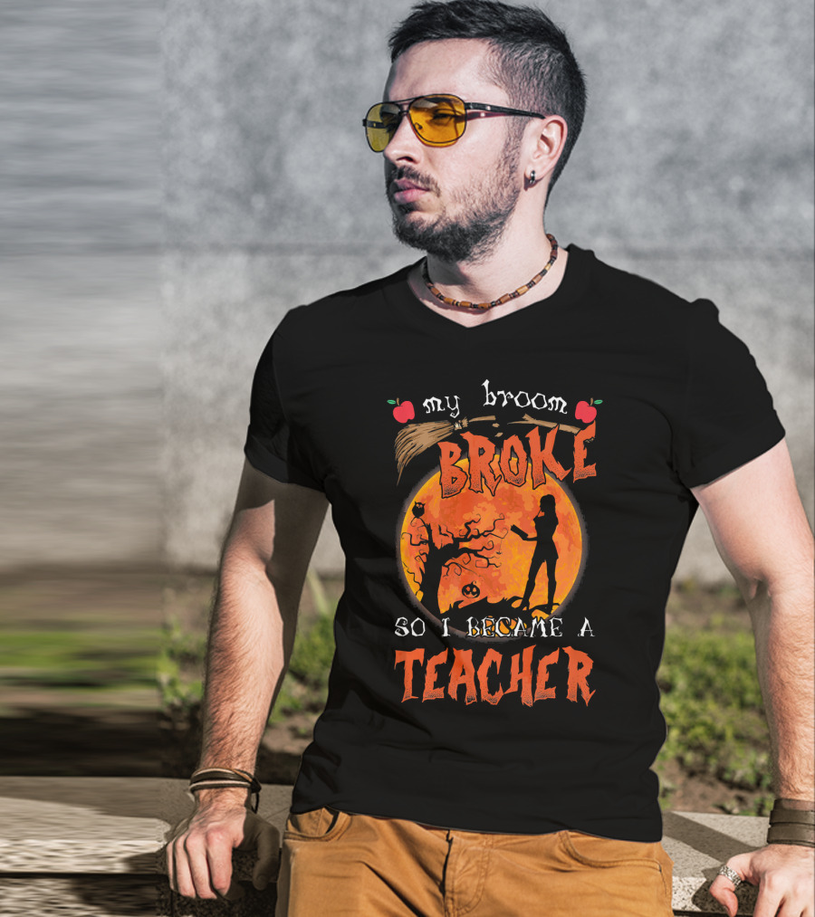 My Broom Broke So I Became A Teacher Halloween Moon Scene T-Shirt