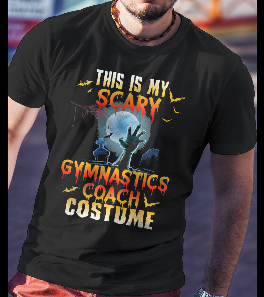 This Is My Scary Gymnastics Coach Costume Halloween Graveyard Hand Moon Bats T-Shirt