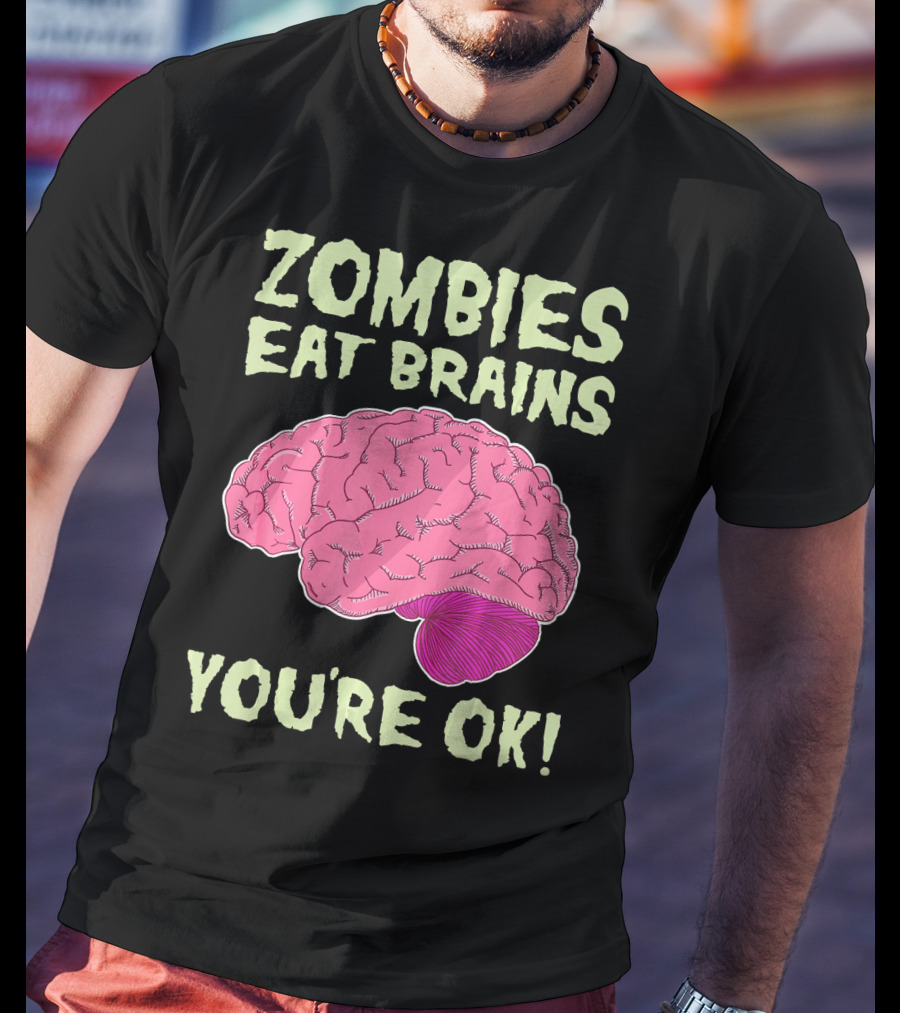 Zombies Eat Brains You're OK Funny Halloween Zombi T-Shirt