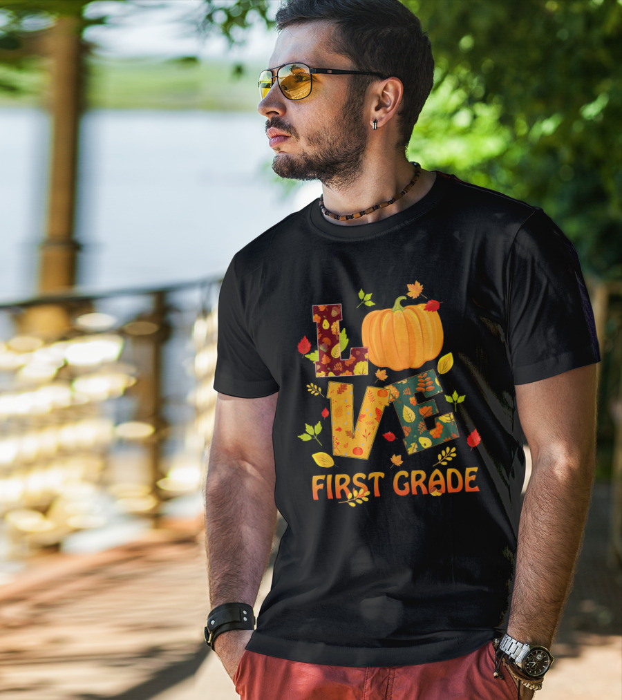 Love First Grade Thanksgiving Pumpkin Leaves T-Shirt