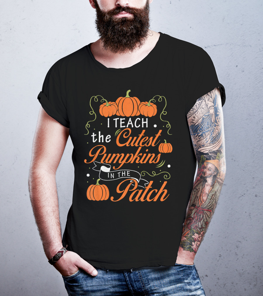 I Teach The Cutest Pumpkins In The Patch Halloween Costume Teacher T-Shirt