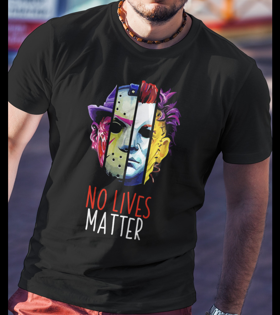No Lives Matter Horror Villains Michael Myers Jason Voorhees Joker Split Face Compilation T-Shirt