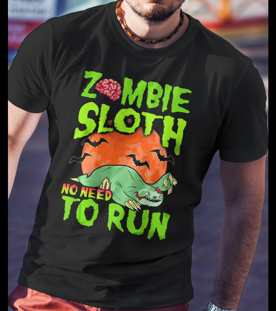 Zombie Sloth No Need To Run Halloween Brain Bats T-Shirt
