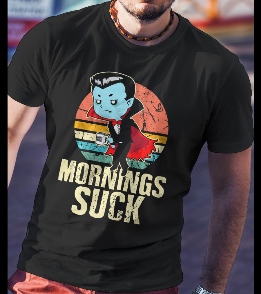 Mornings Suck Cute Funny Vampire With I Hate Mornings Coffee Cup T-Shirt