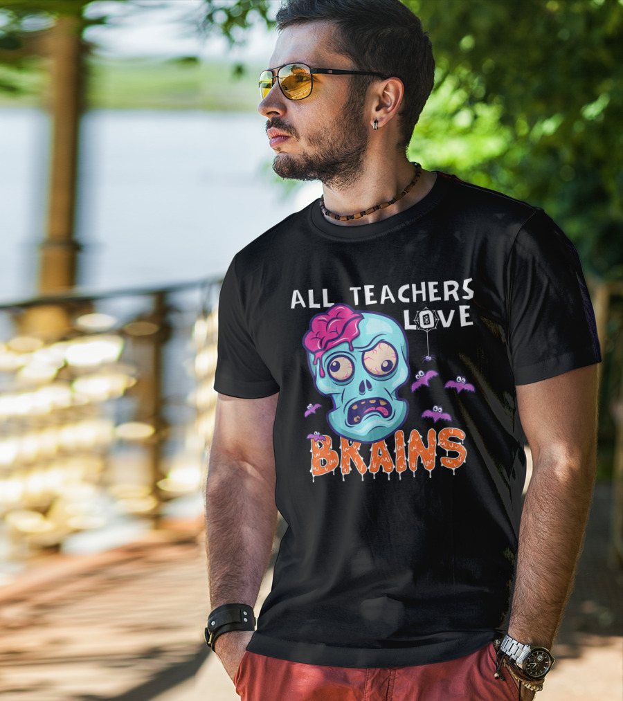 All Teachers Love Brains Halloween Zombie Skull With Bats And Dripping Letters T-Shirt