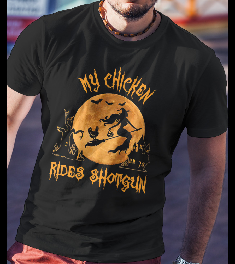 My Chicken Rides Shotgun Halloween Moon Witch Chicken Bats T-Shirt