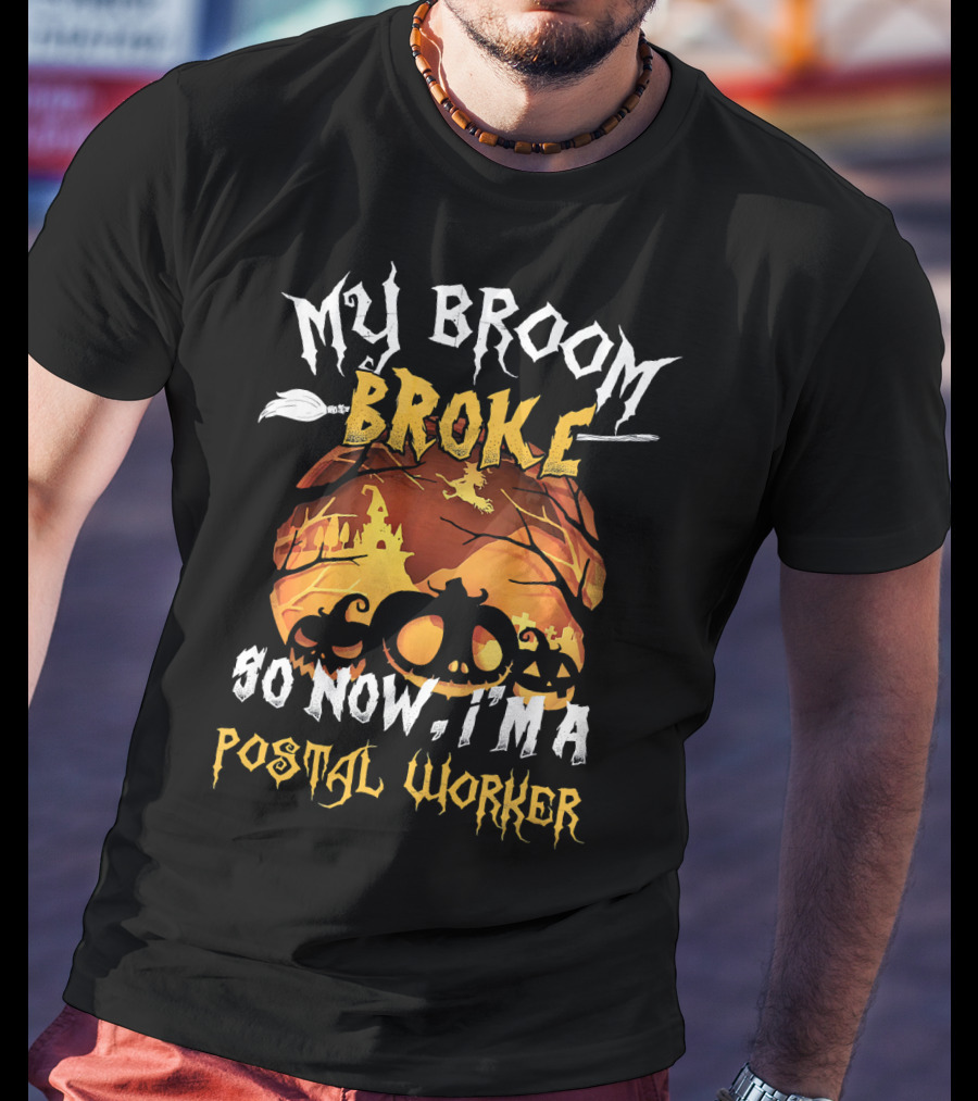 My Broom Broke So Now I'm A Postal Worker Halloween Pumpkin Scene T-Shirt