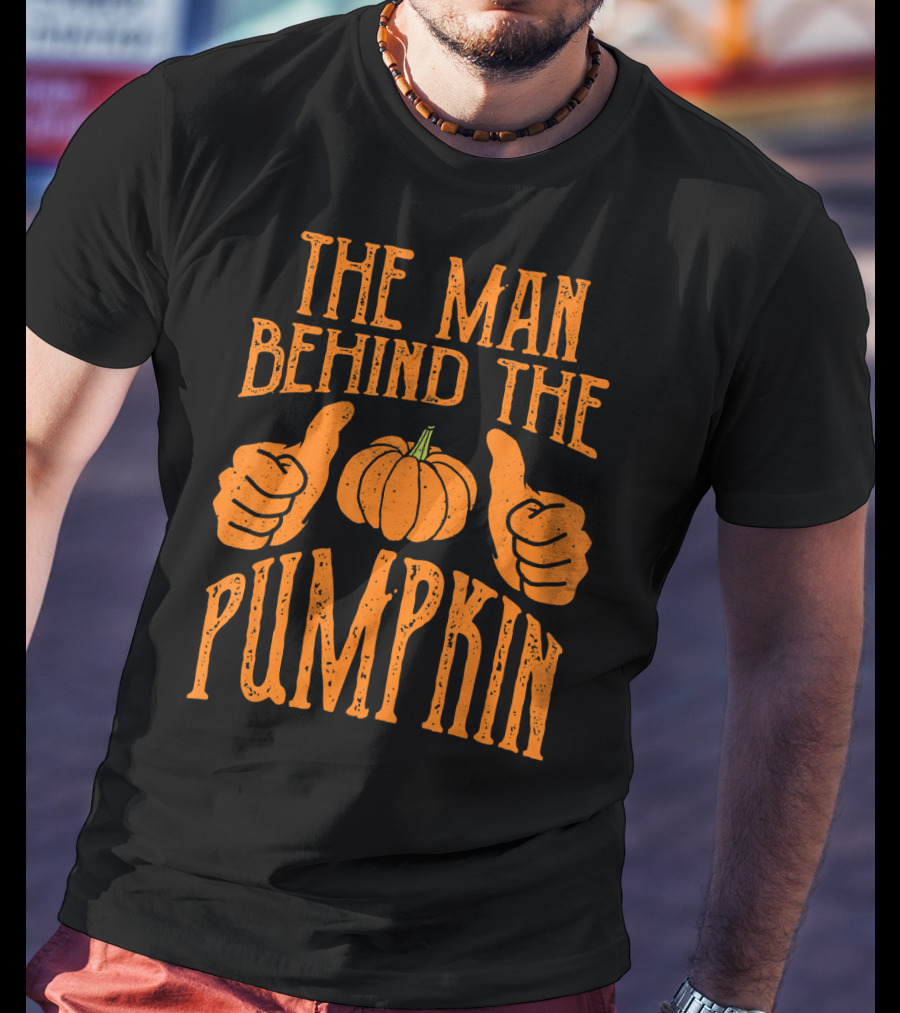 The Man Behind The Pumpkin Halloween Pregnancy Funny Man T-Shirt