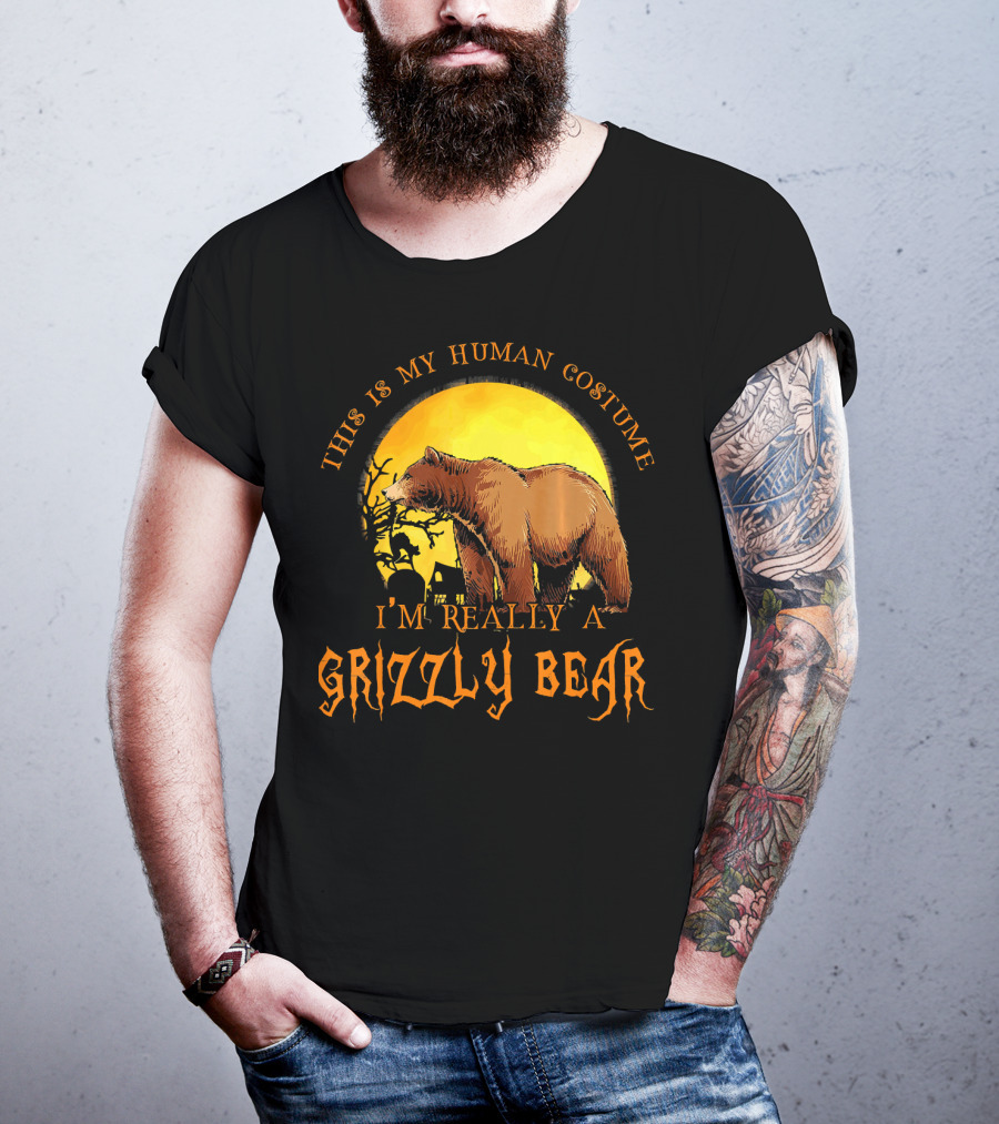 This Is My Human Costume I'm Really A Grizzly Bear Halloween Scene T-Shirt