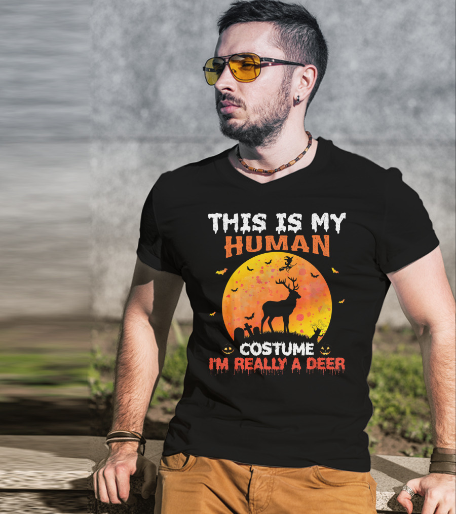 This Is My Human Costume I'm Really A Deer Halloween Theme With Deer Silhouette And Spooky Elements T-Shirt