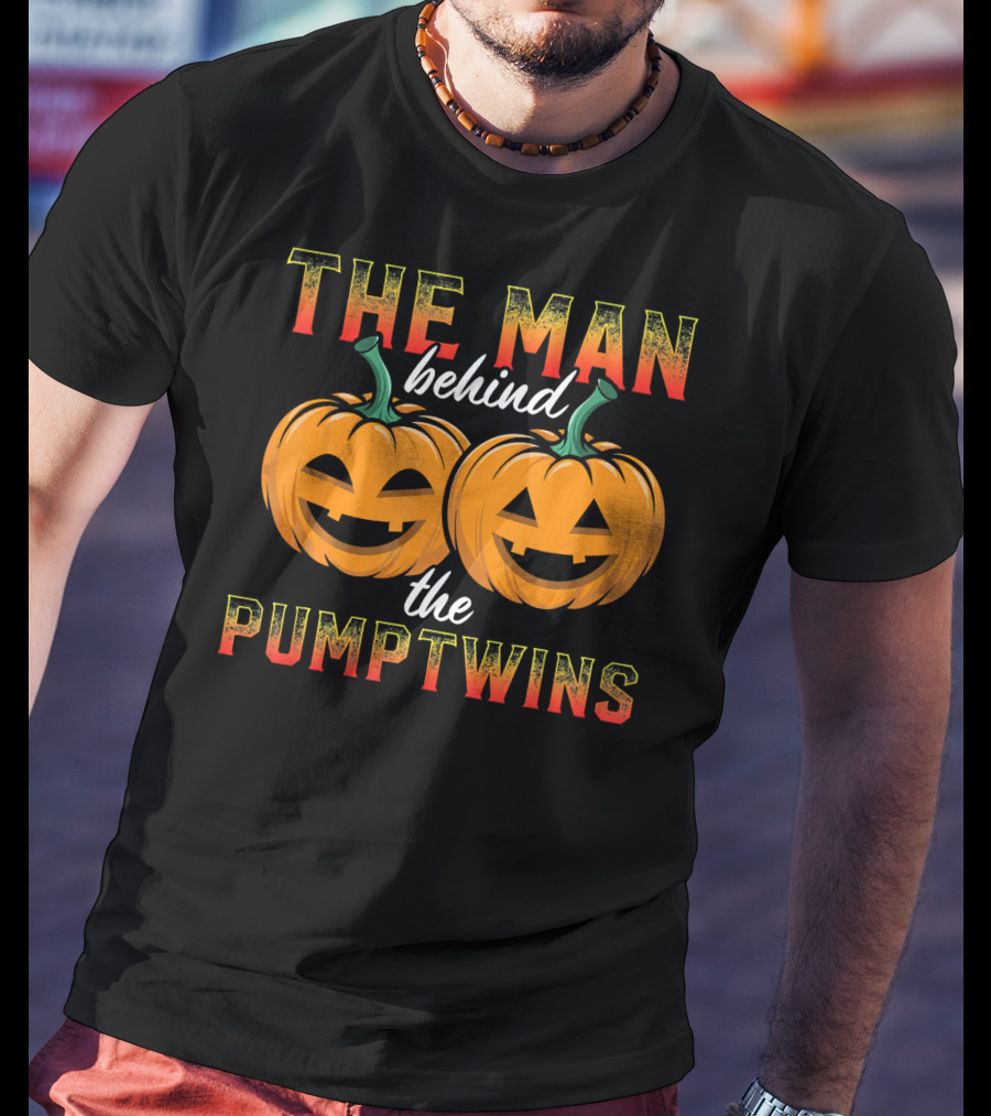 The Man Behind The Pump Twins T-Shirt