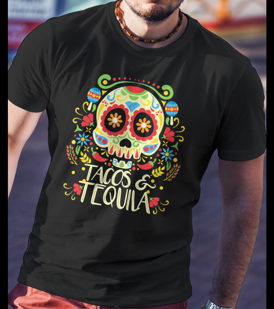 Tacos And Tequila Dia De Los Muertos Skull T-Shirt