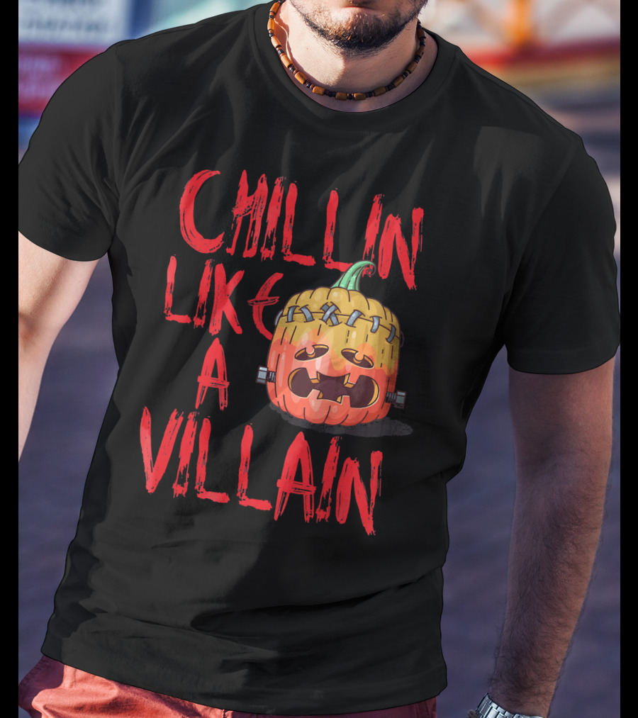 Chillin Like A Villain Pumpkin Halloween T-Shirt
