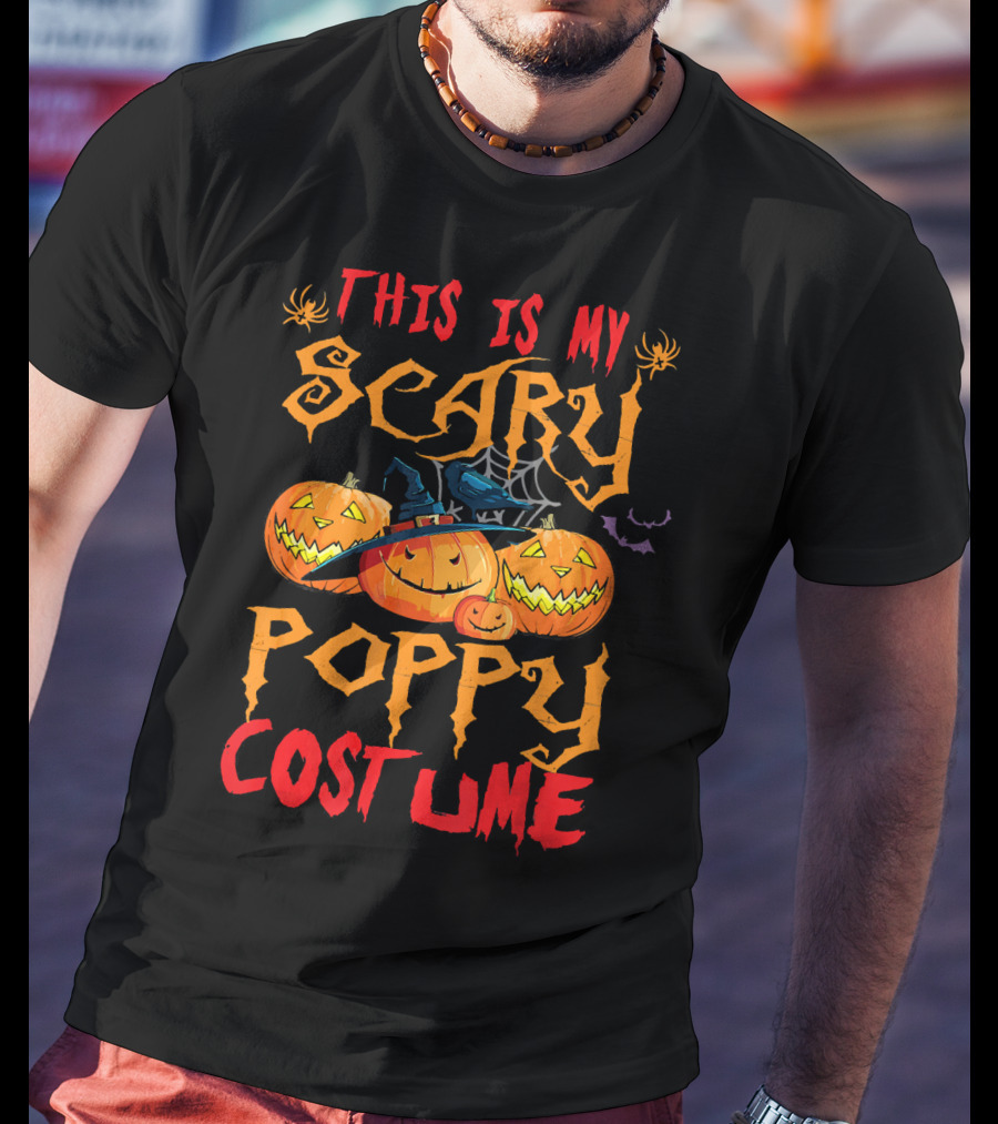 This Is My Scary Poppy Costume Halloween Pumpkins And Witch Hat T-Shirt