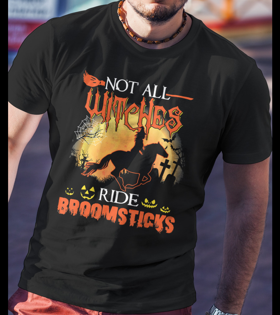 Not All Witches Ride Broomsticks Halloween Graveyard Jack-O'-Lanterns Horse T-Shirt