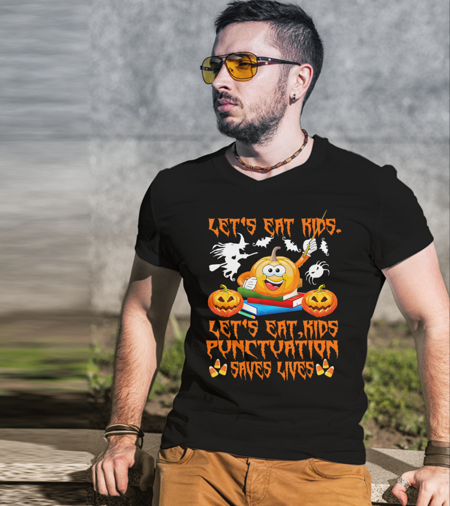 Let's Eat Kids Punctuation Saves Lives Halloween Pumpkin Ghosts Candy Corn T-Shirt