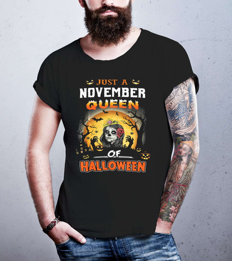 Just A November Queen Of Halloween T-Shirt