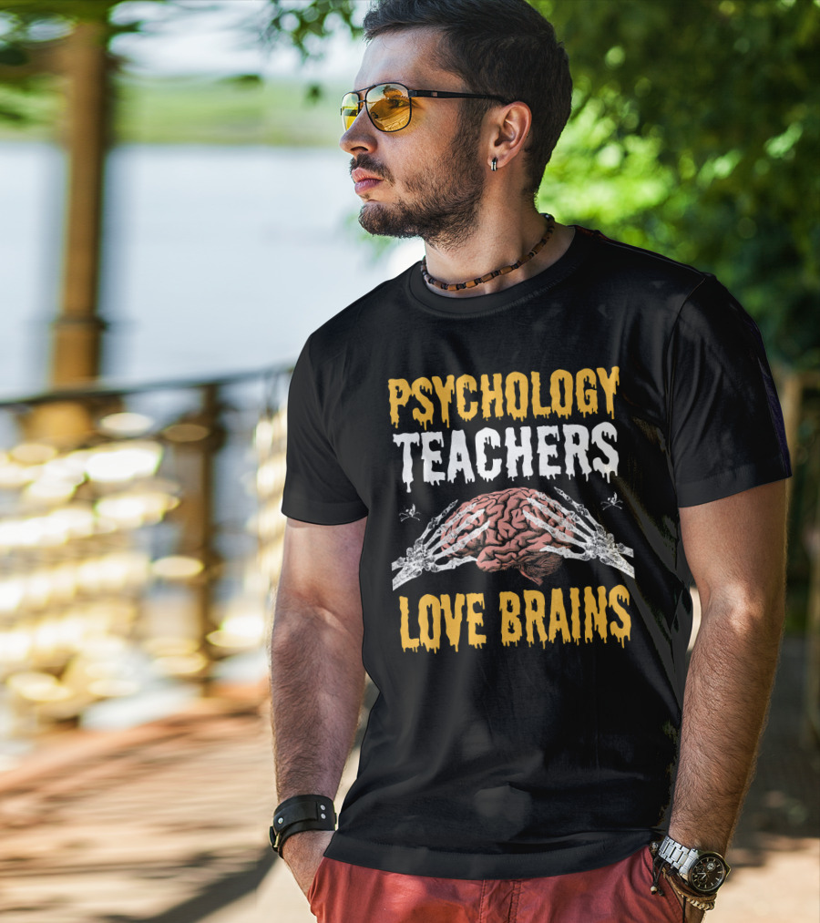 Psychology Teachers Love Brains With Skeleton Hands And Brain T-Shirt