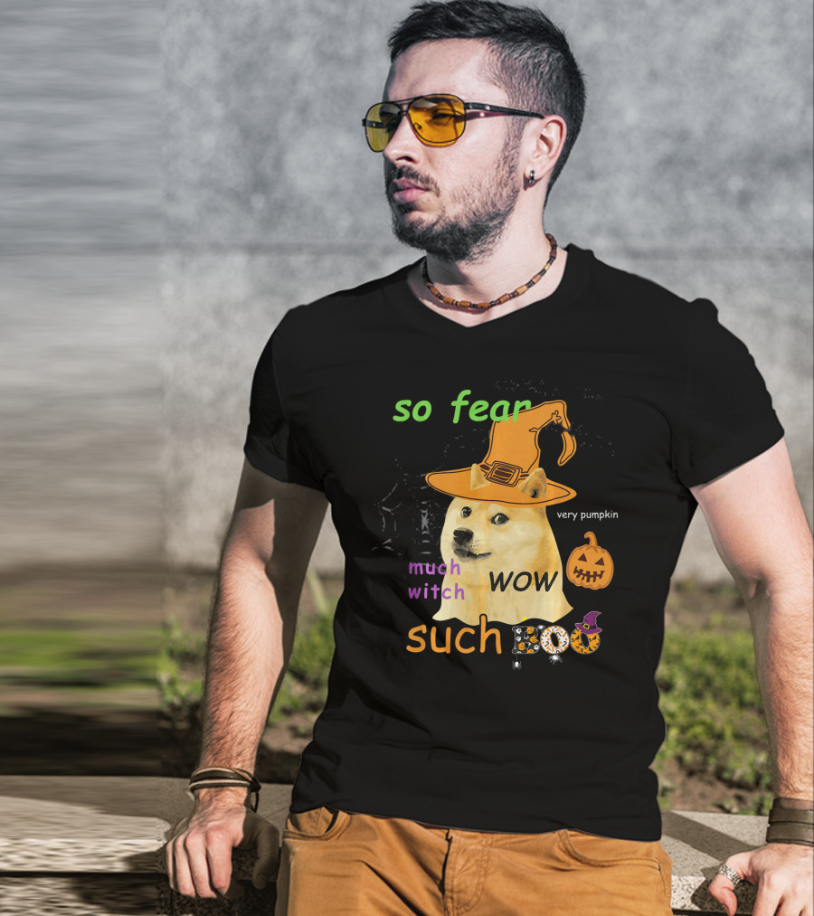 So Fear Much Witch Such Boo Wow Very Pumpkin Halloween Doge Funny Memes Shibe Shiba T-Shirt