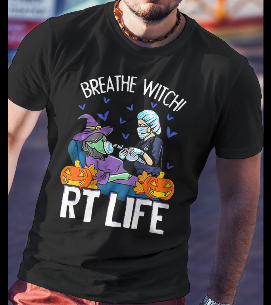 Breathe Witch RT Life Halloween Respiratory Therapist T-Shirt
