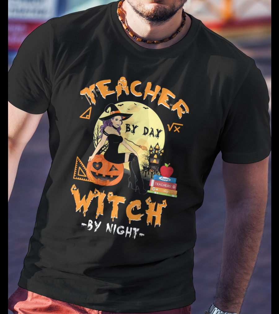 Teacher By Day Witch By Night Halloween Funny Pumpkin Moon Books T-Shirt