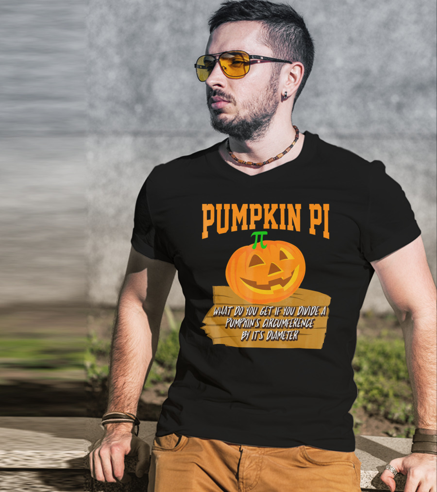 Pumpkin Pi What Do You Get If You Divide A Pumpkin's Circumference By Its Diameter T-Shirt