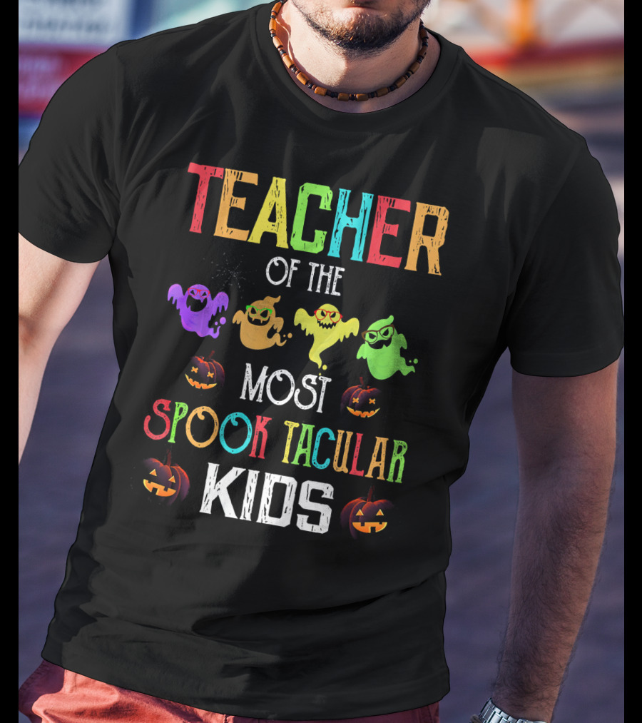 Teacher Of The Most Spooktacular Kids T-Shirt