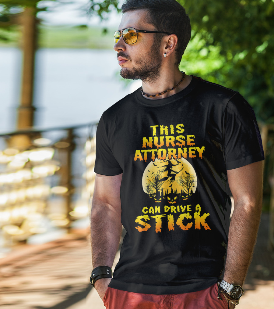 This Nurse Attorney Can Drive A Stick Funny Halloween T-Shirt