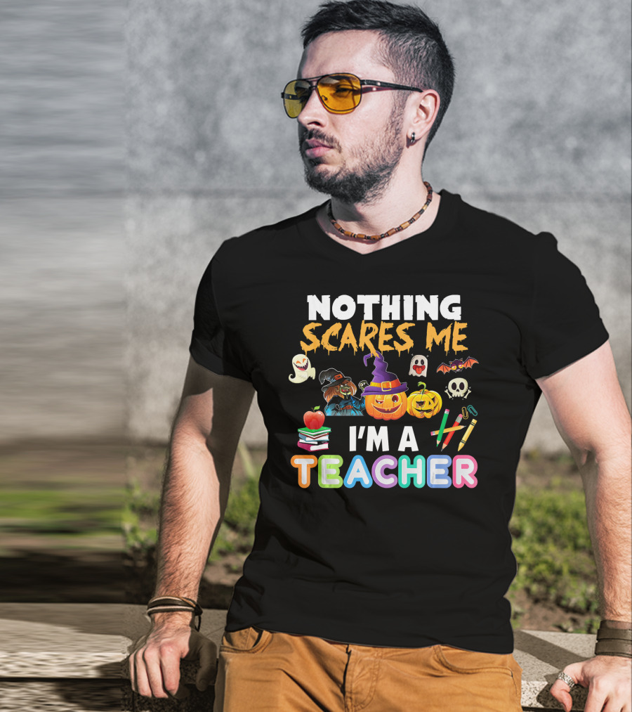 Nothing Scares Me I'm A Teacher Halloween Ghosts Pumpkins Bats And Books T-Shirt