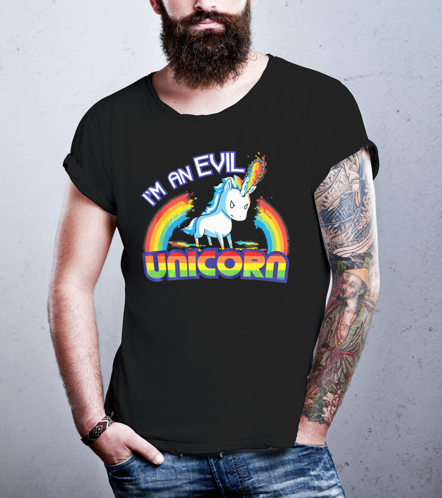 I'm An Evil Unicorn With Rainbow Horn And Fiery Mane T-Shirt