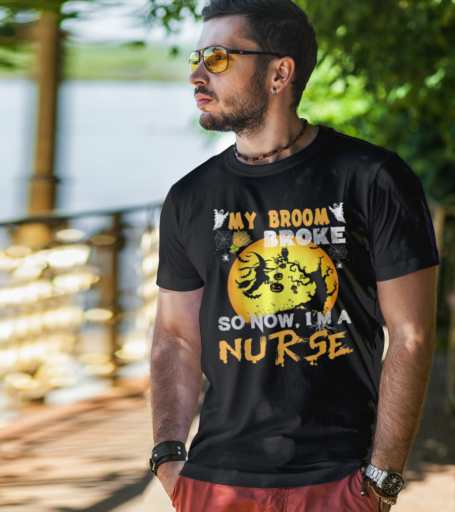 My Broom Broke So Now I'm A Nurse Halloween Witch Cat Pumpkin Moon T-Shirt